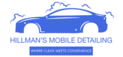 HILLMAN'S MOBILE DETAILING WHERE CLEAN MEETS CONVENIENCE